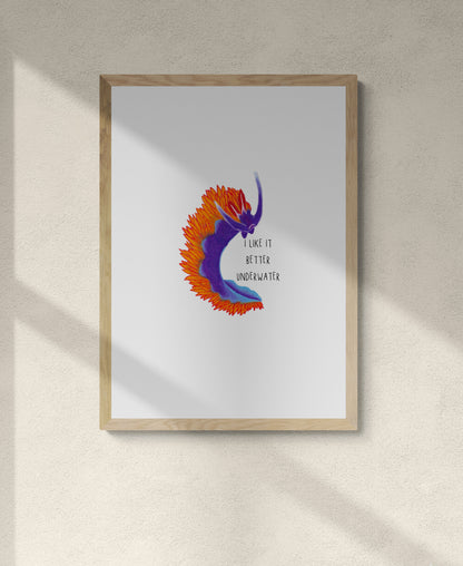 Spanish Shawl Nudibranch Print - I like it better underwater