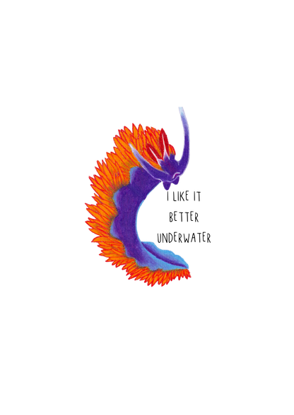 Spanish Shawl Nudibranch Print - I like it better underwater